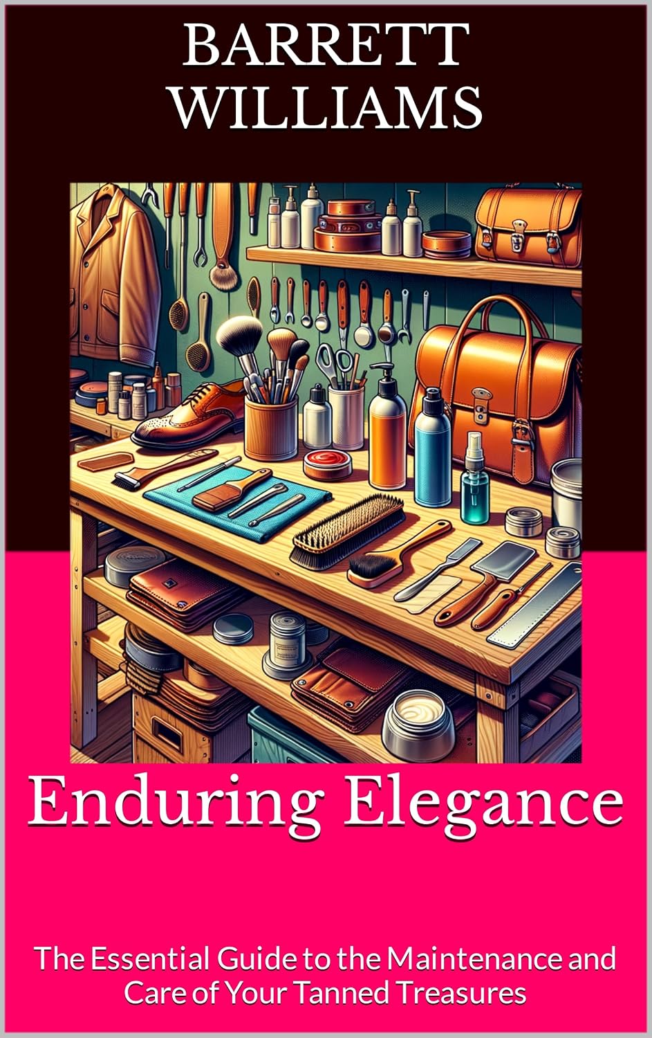ler totalmente Enduring Elegance: The Essential Guide to the Maintenance and Care of Your Tanned Treasures (HideCraft Chronicles: Mastering the Art of Animal Hide Tanning Book 11) (English Edition)