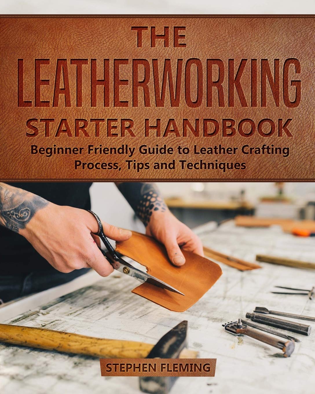 ler totalmente The Leatherworking Starter Handbook: Beginner Friendly Guide to Leather Crafting Process, Tips and Techniques: 1