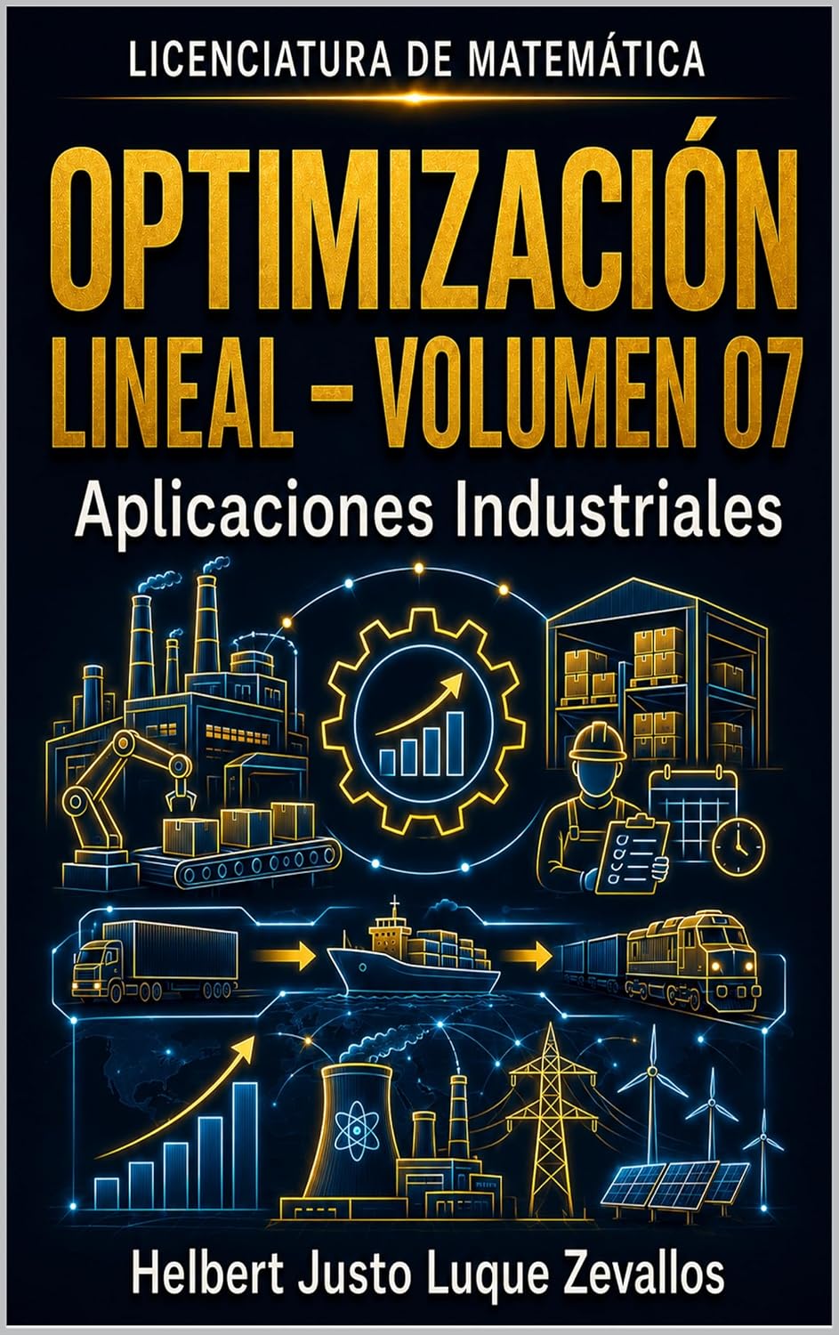 Optimización Lineal Volumen 07: Aplicaciones Industriales (Licenciatura de Matematicas) (Spanish Edition) baixar o livro de graça