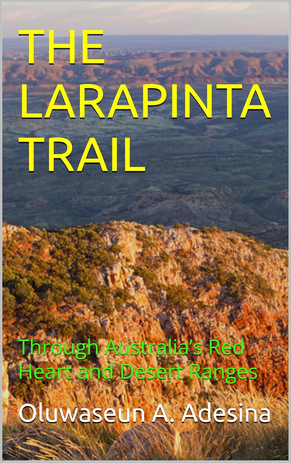 ler totalmente THE LARAPINTA TRAIL: Through Australia’s Red Heart and Desert Ranges (English Edition)