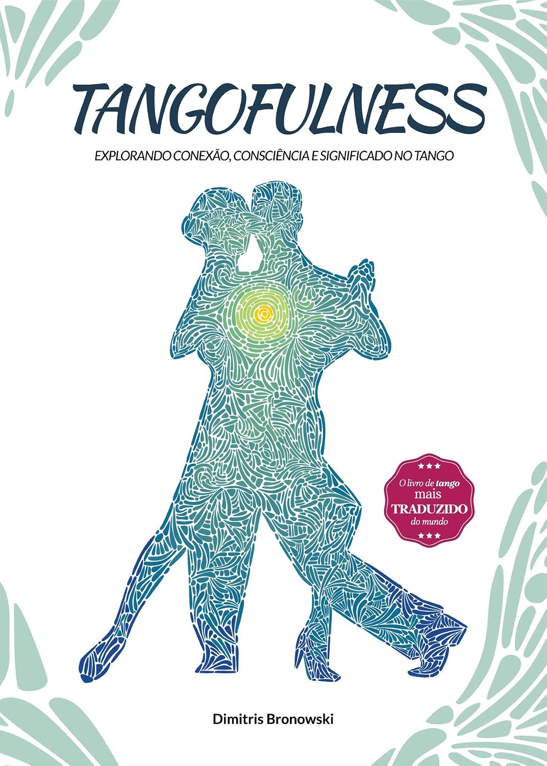 capítulo por capítulo baixar Tangofulness: Explorando conexão, consciência e significado no tango