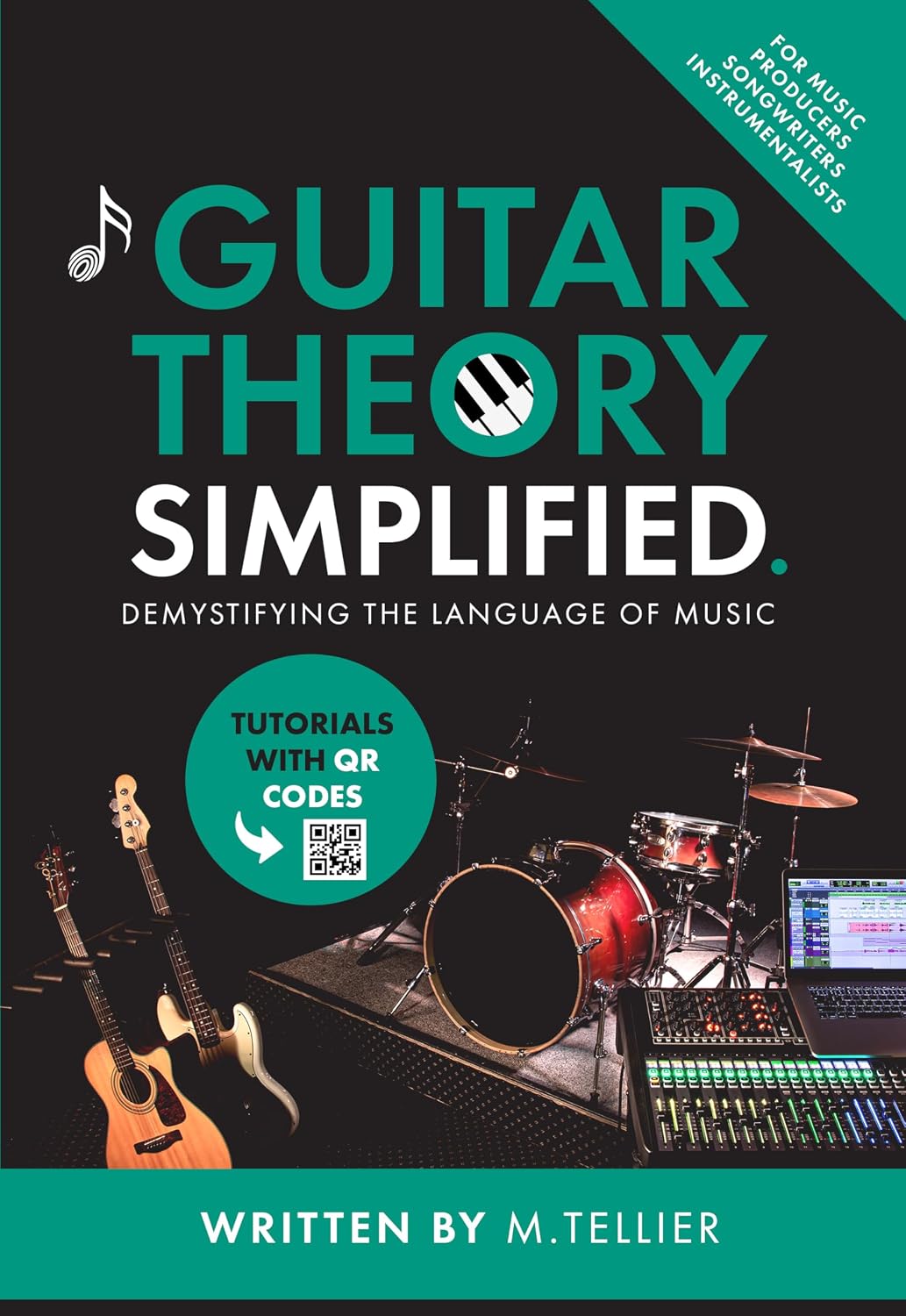 Guitar Theory Simplified: Demystifying The Language Of Music (English Edition)