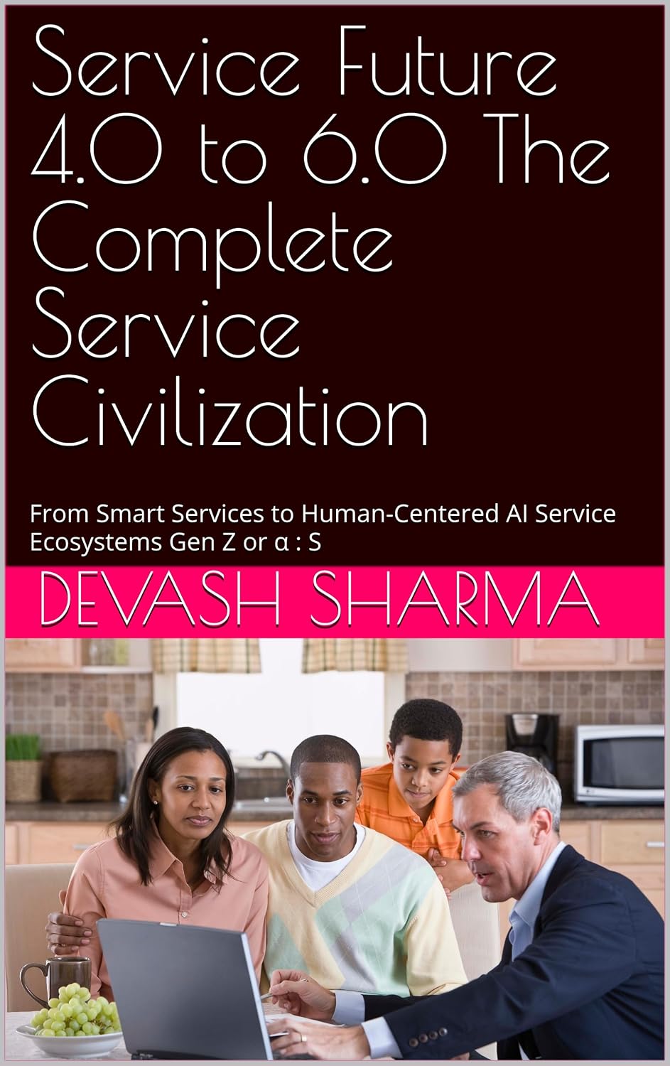 Service Future 4.0 to 6.0 The Complete Service Civilization: From Smart Services to Human-Centered AI Service Ecosystems Gen Z or α: S (English Edition) baixar livro de graça