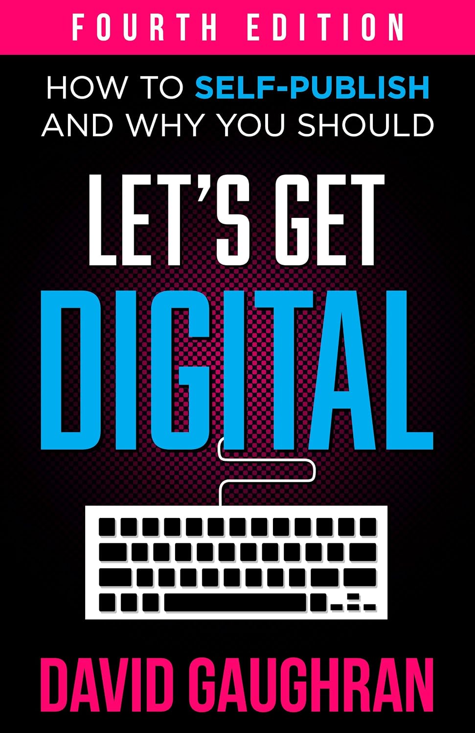 Let's Get Digital: How To Self-Publish, And Why You Should (Fourth Edition) (Let's Get Publishing Book 1) (English Edition) baixar o livro de graça