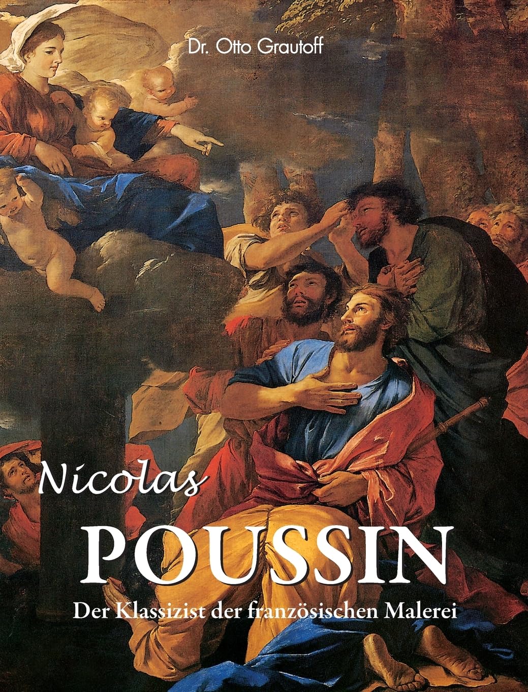 Nicolas Poussin: Der Klassizist der französischen Malerei baixar o livro de graça