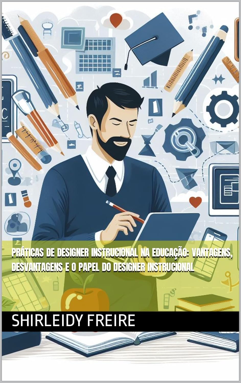 Práticas de Designer Instrucional na Educação: Vantagens, Desvantagens e o Papel do Designer Instrucional baixar livro de graça