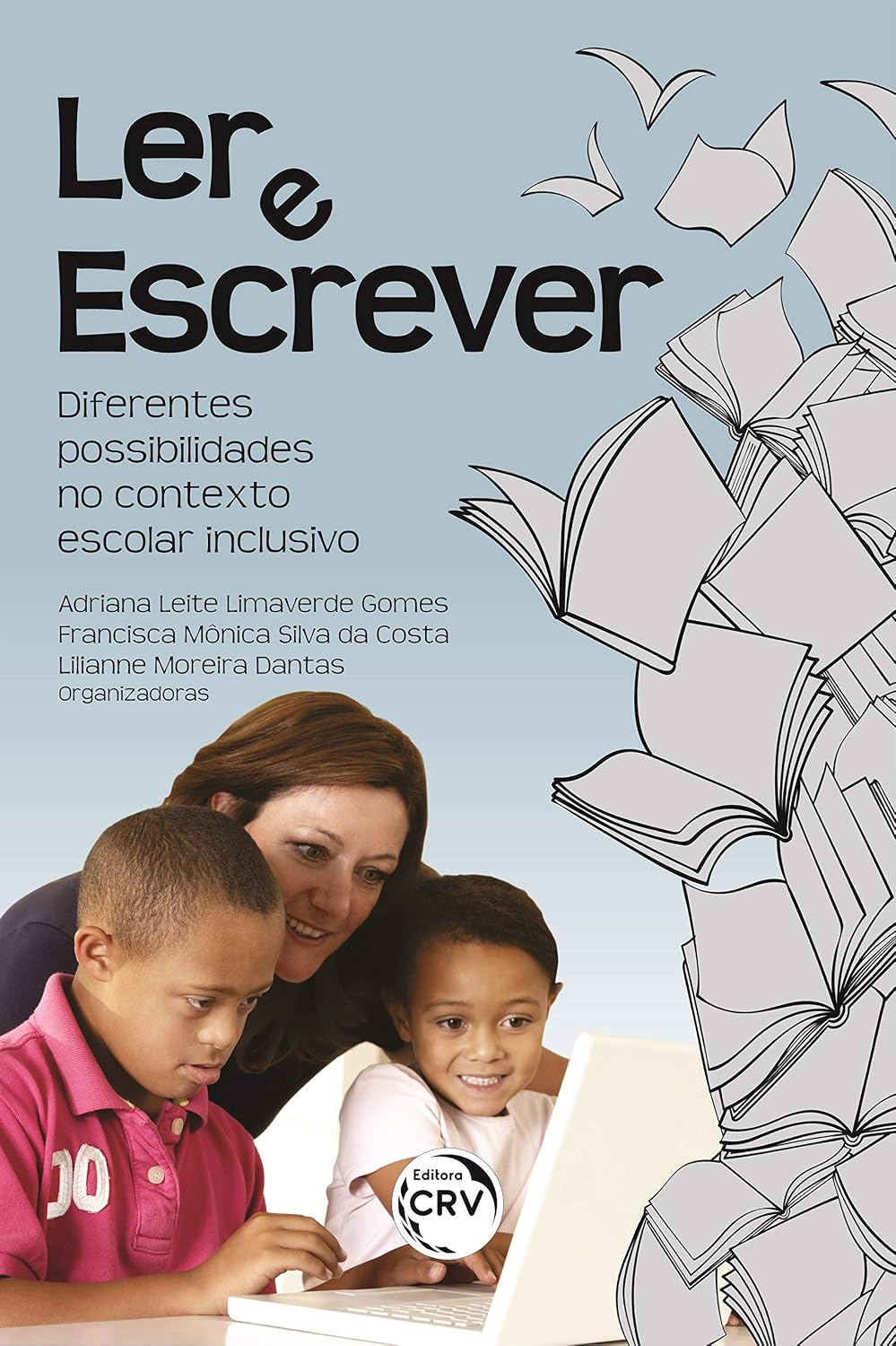Ler e escrever: Diferentes possibilidades no contexto escolar inclusivo
