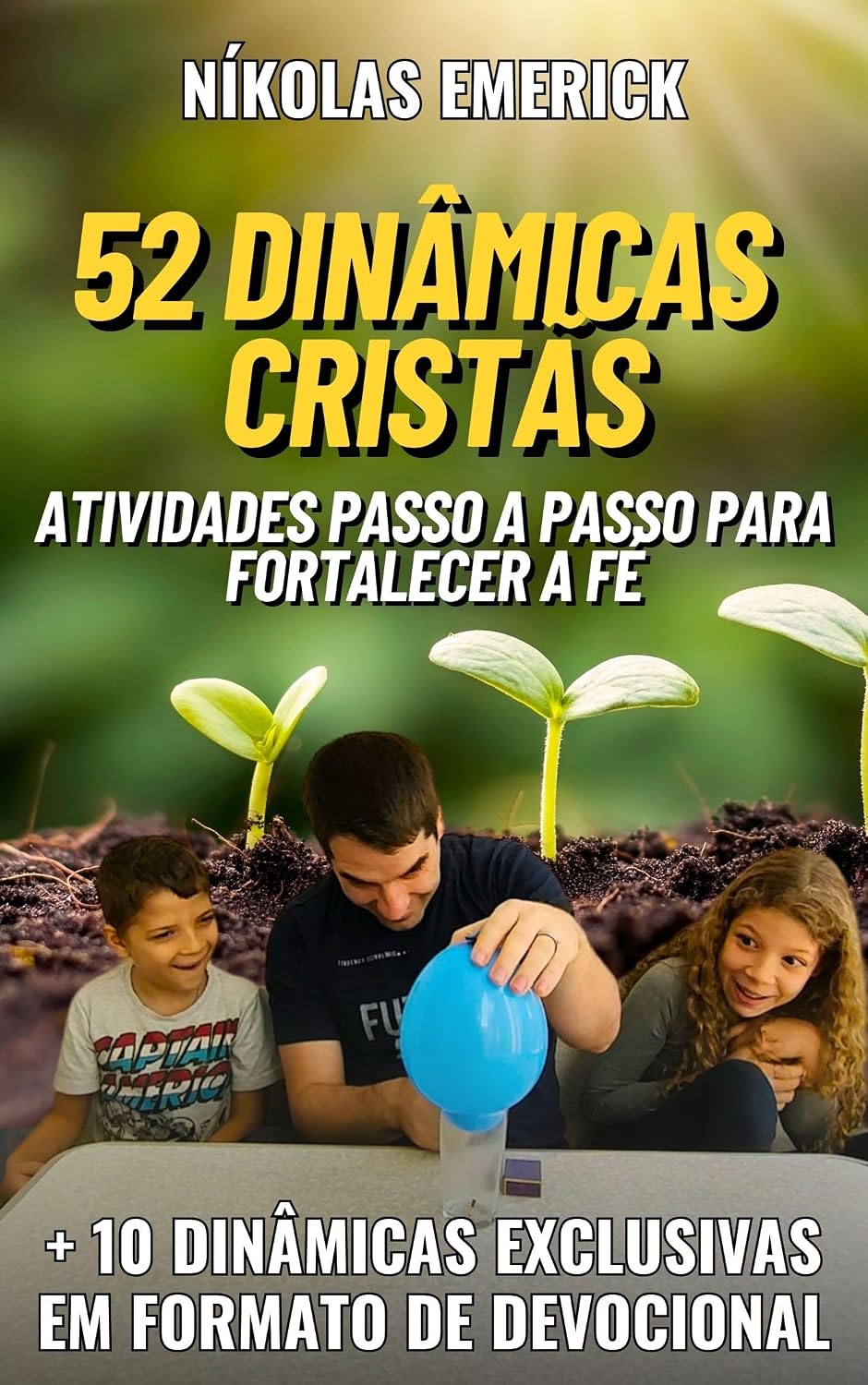 52 Dinâmicas Cristãs - Guia Completo de Dinâmicas para Ensino Cristão: Atividades Passo a Passo para Fortalecer a Fé baixar o livro de graça