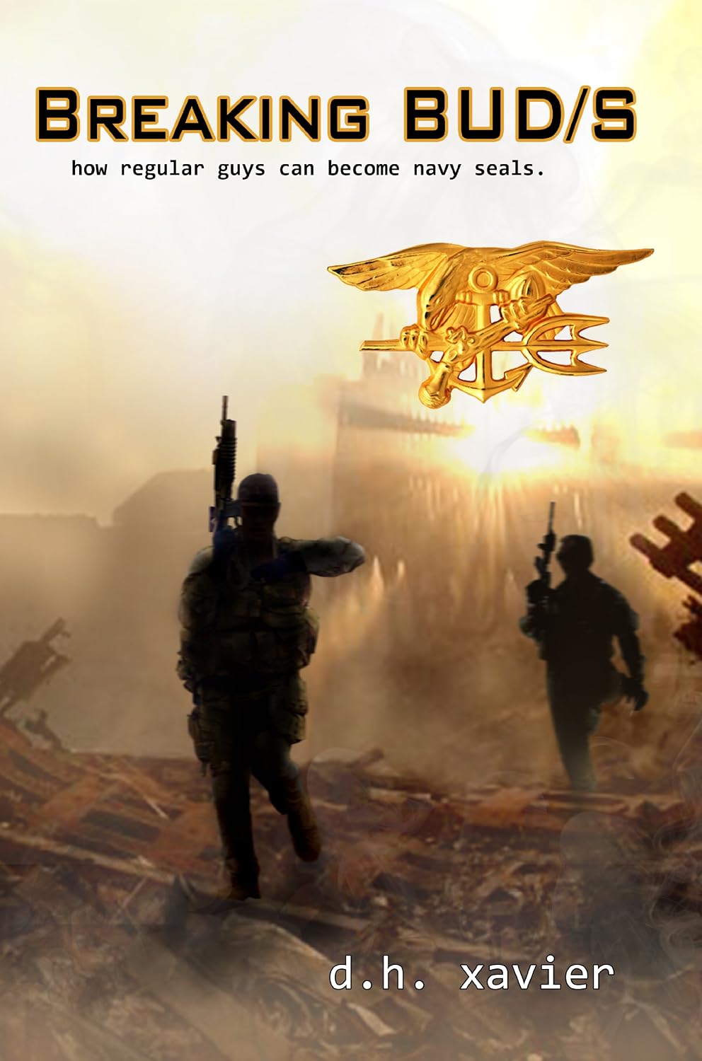 Breaking BUD/S: How Regular Guys Can Become Navy SEALs (formerly The SEAL Training Bible) (English Edition) baixar livro de graça