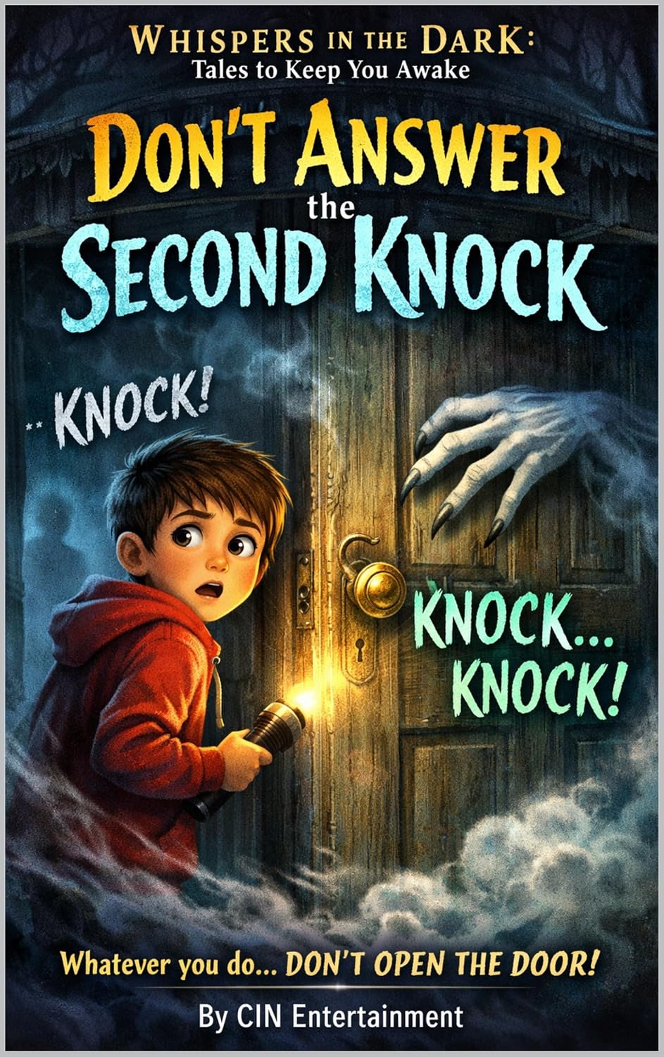 Don’t Answer the Second Knock: Whispers in the Dark: Tales to Keep You Awake Book 2 (English Edition) baixar o livro de graça