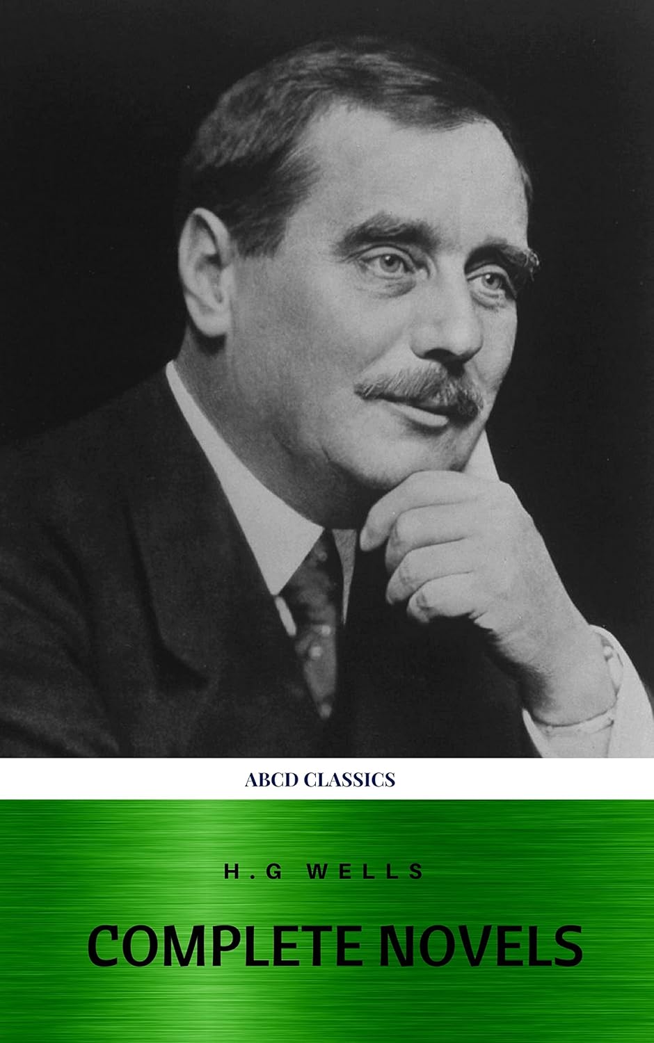 The Complete Novels of H. G. Wells: Over 55 Works: The Time Machine, The Island of Doctor Moreau, The Invisible Man, The War of the Worlds, The History ... in the Air and many more (English Edition)