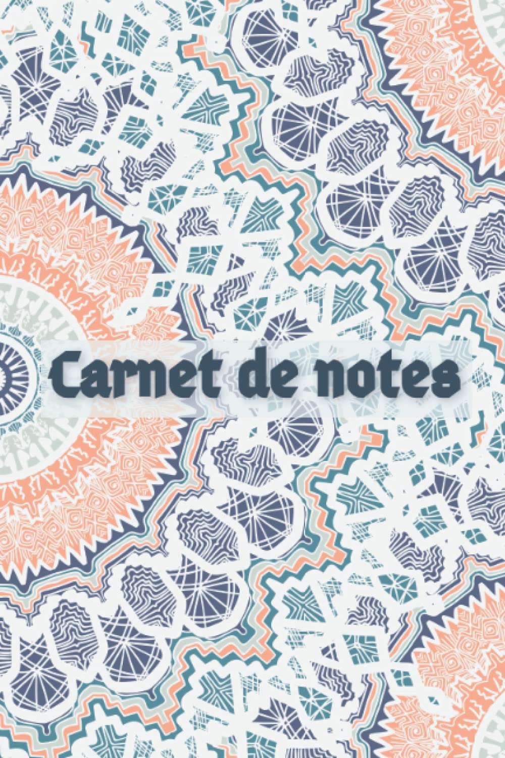 Carnet de notes ligné - Journal de notes - 100 pages - Design en Mosaïque Traditionnelle - Modèle 1/12: Carnet pour prendre des notes - 100 pages... modèles - Modèle 1/12 (French Edition) baixar o livro de graça