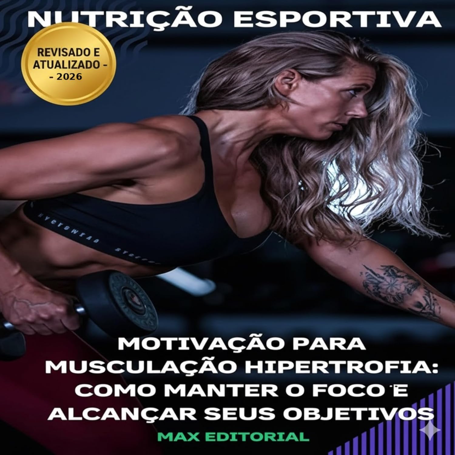 Motivação para Musculação Hipertrofia: Como Manter o Foco e Alcançar seus Objetivos (NUTRIÇÃO ESPORTIVA, MUSCULAÇÃO & HIPERTROFIA) baixar livro de graça