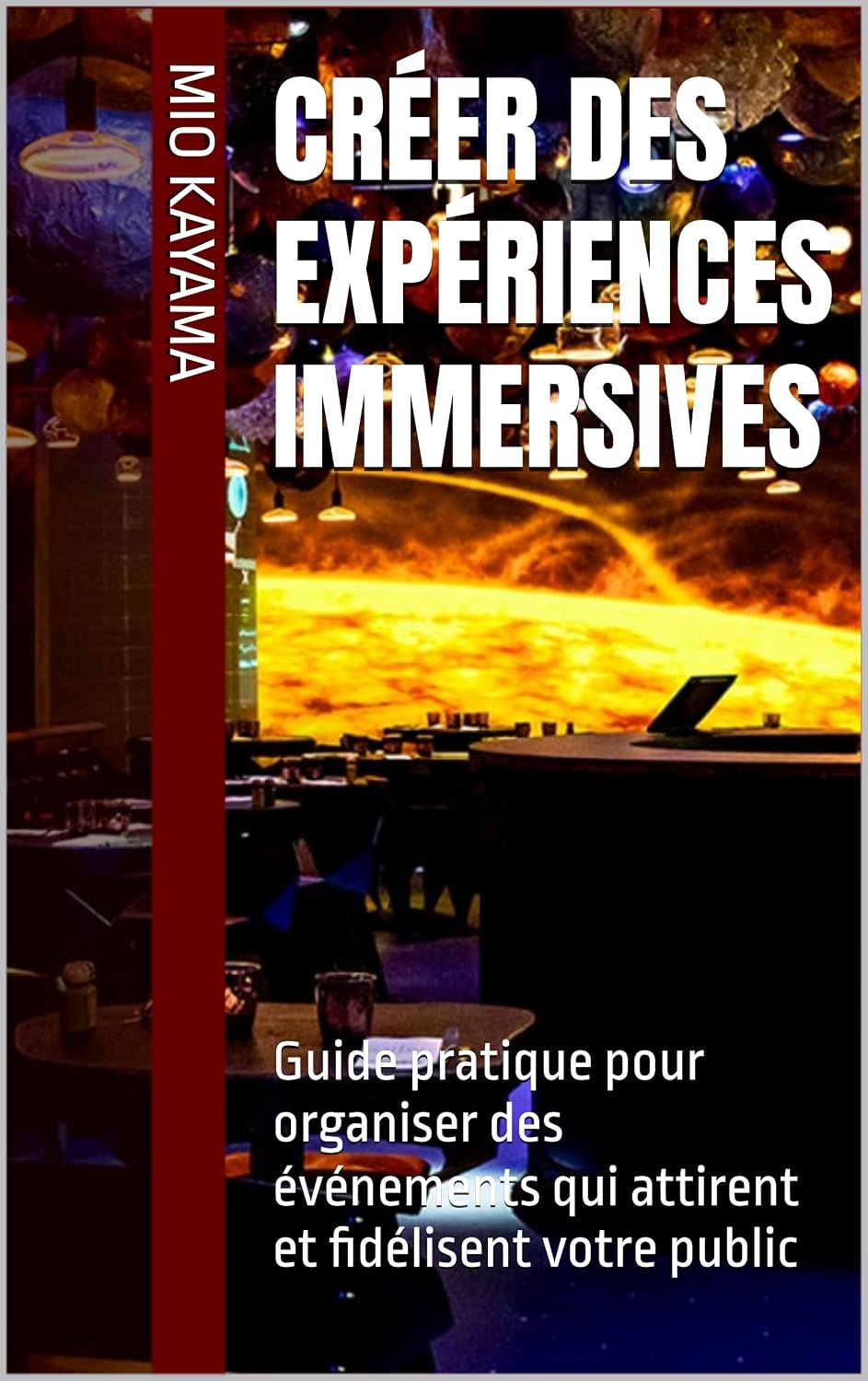 Créer des expériences immersives: Guide pratique pour organiser des événements qui attirent et fidélisent votre public (French Edition) baixar livro de graça
