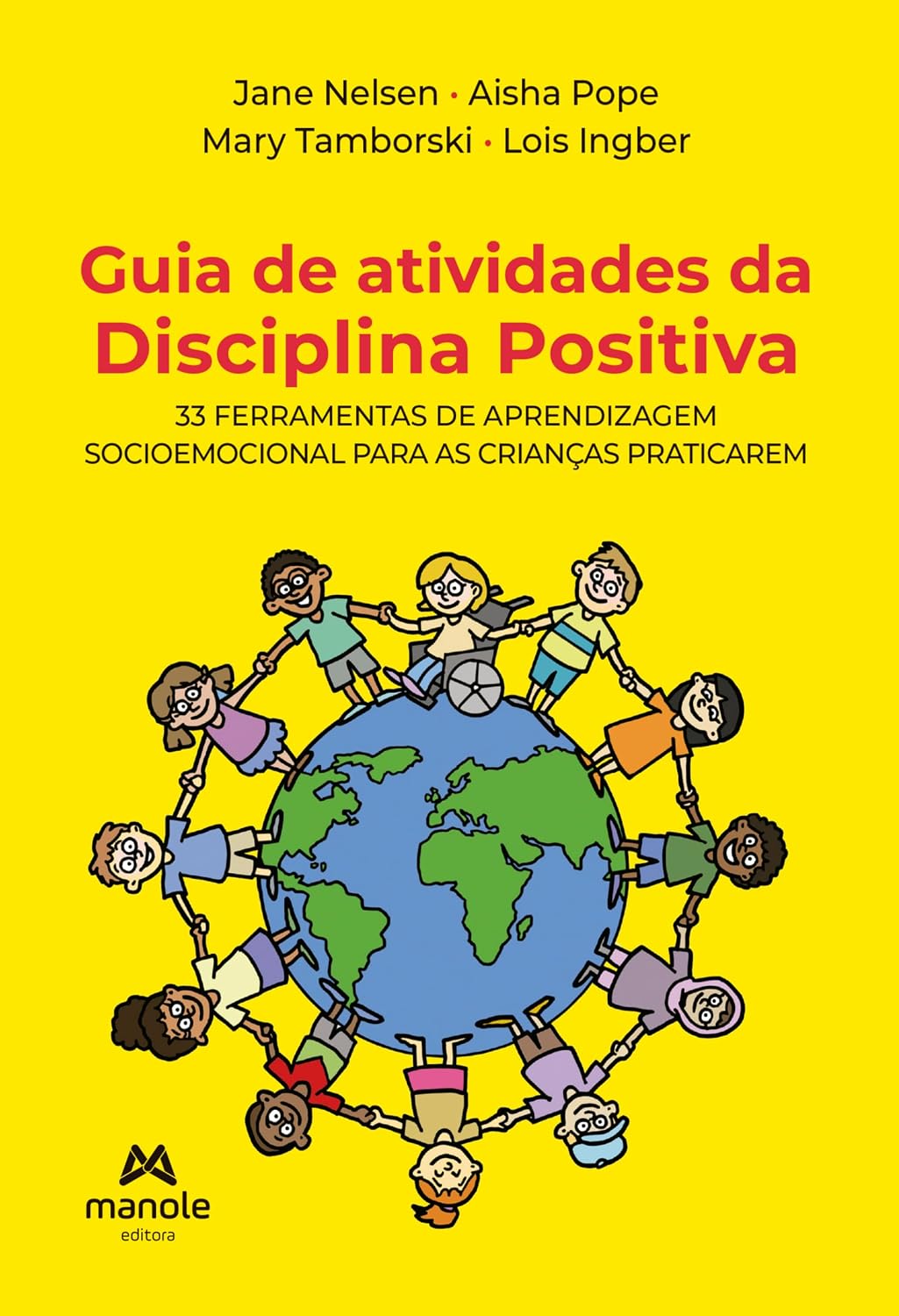 Guia de atividades da Disciplina Positiva: 33 ferramentas de aprendizagem socioemocional para as crianças praticarem