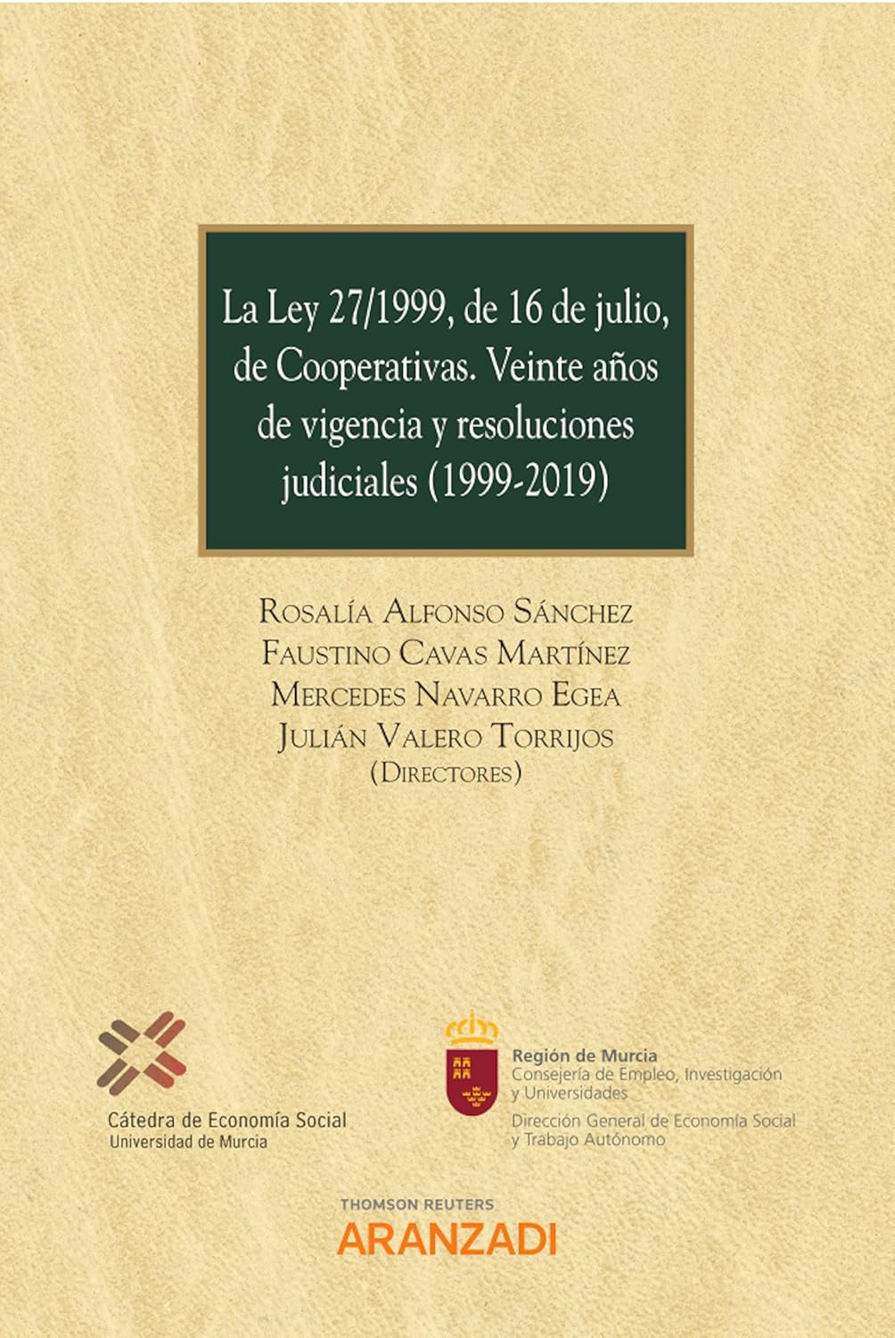 La Ley 27/1999, de 16 de julio, de Cooperativas. Veinte años de vigencia y resoluciones judiciales (1999-2019) (Estudios) (Spanish Edition) baixar livro de graça