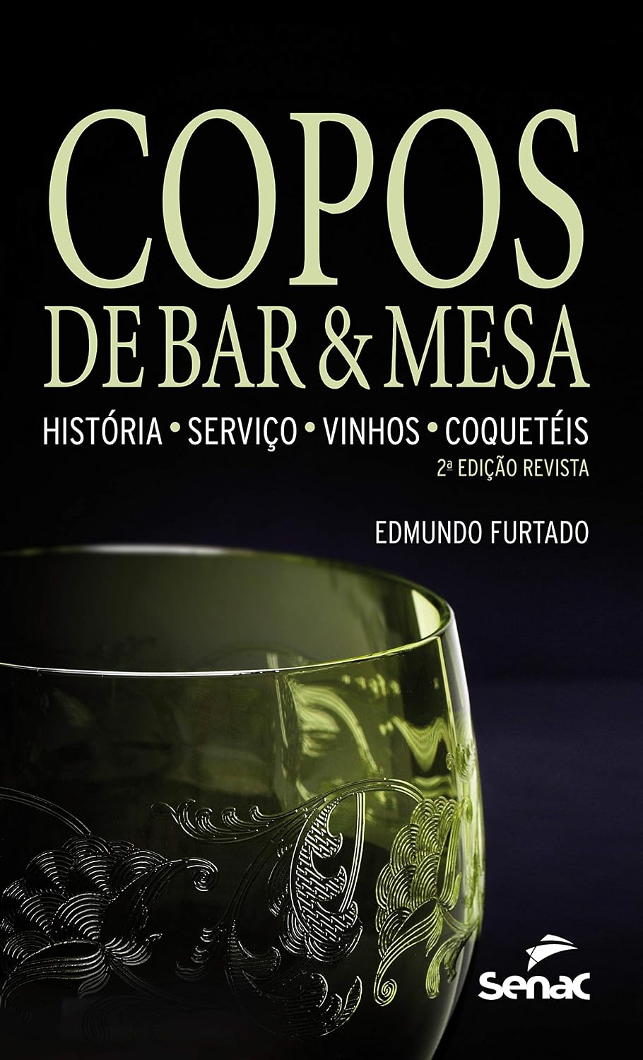 Copos de bar e mesa: História - serviço - vinhos - coquetéis
