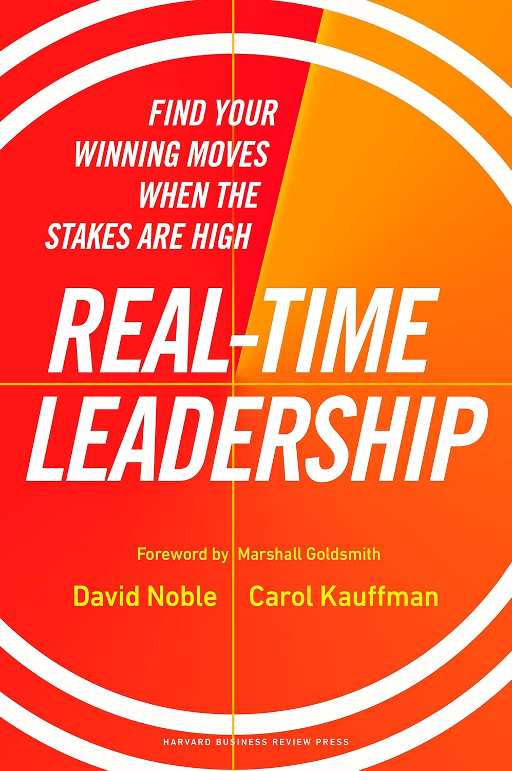 Real-Time Leadership: Find Your Winning Moves When the Stakes Are High baixar o livro de graça