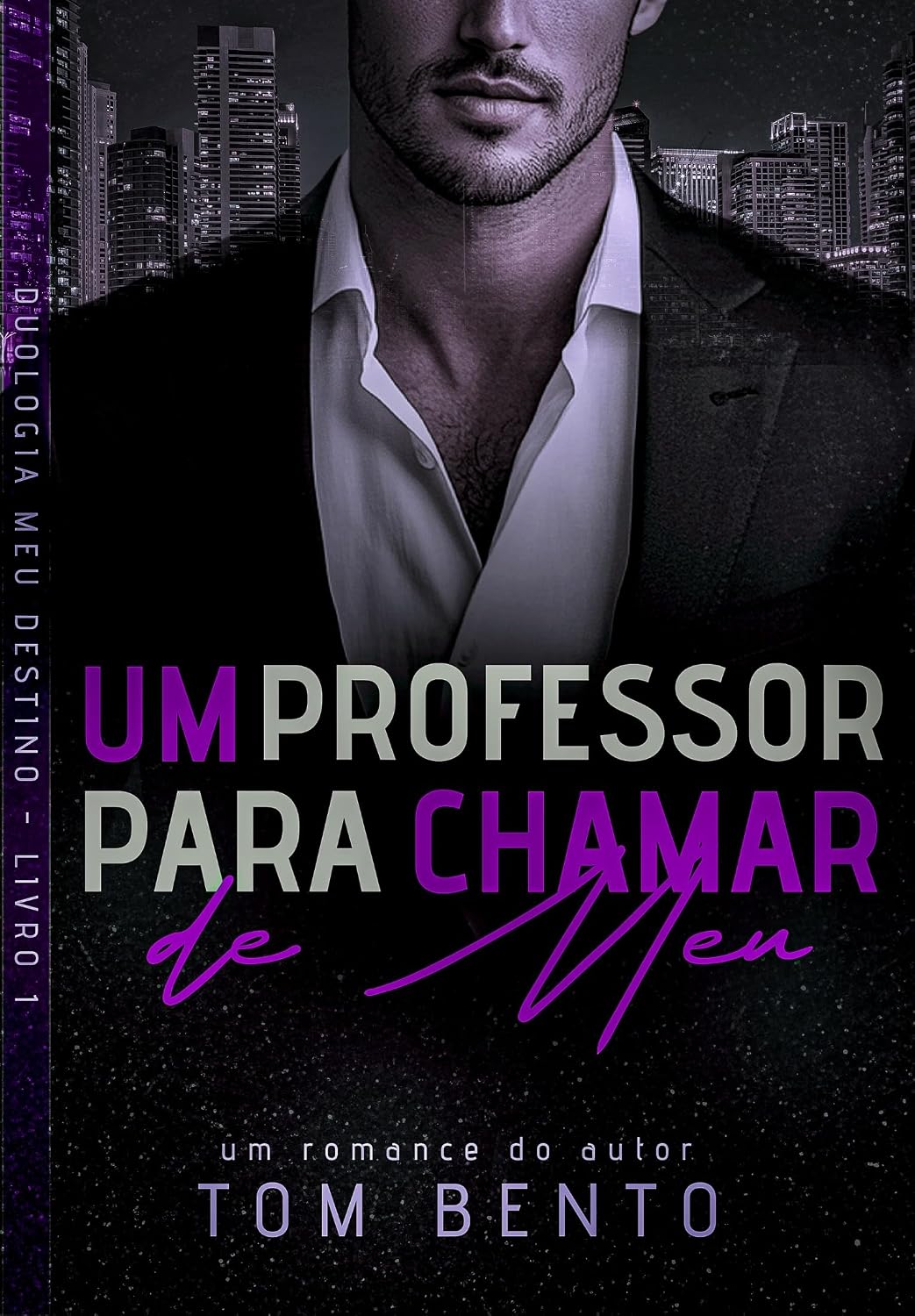 Um Professor Para Chamar de Meu (Meu Destino Livro 1) baixar o livro de graça