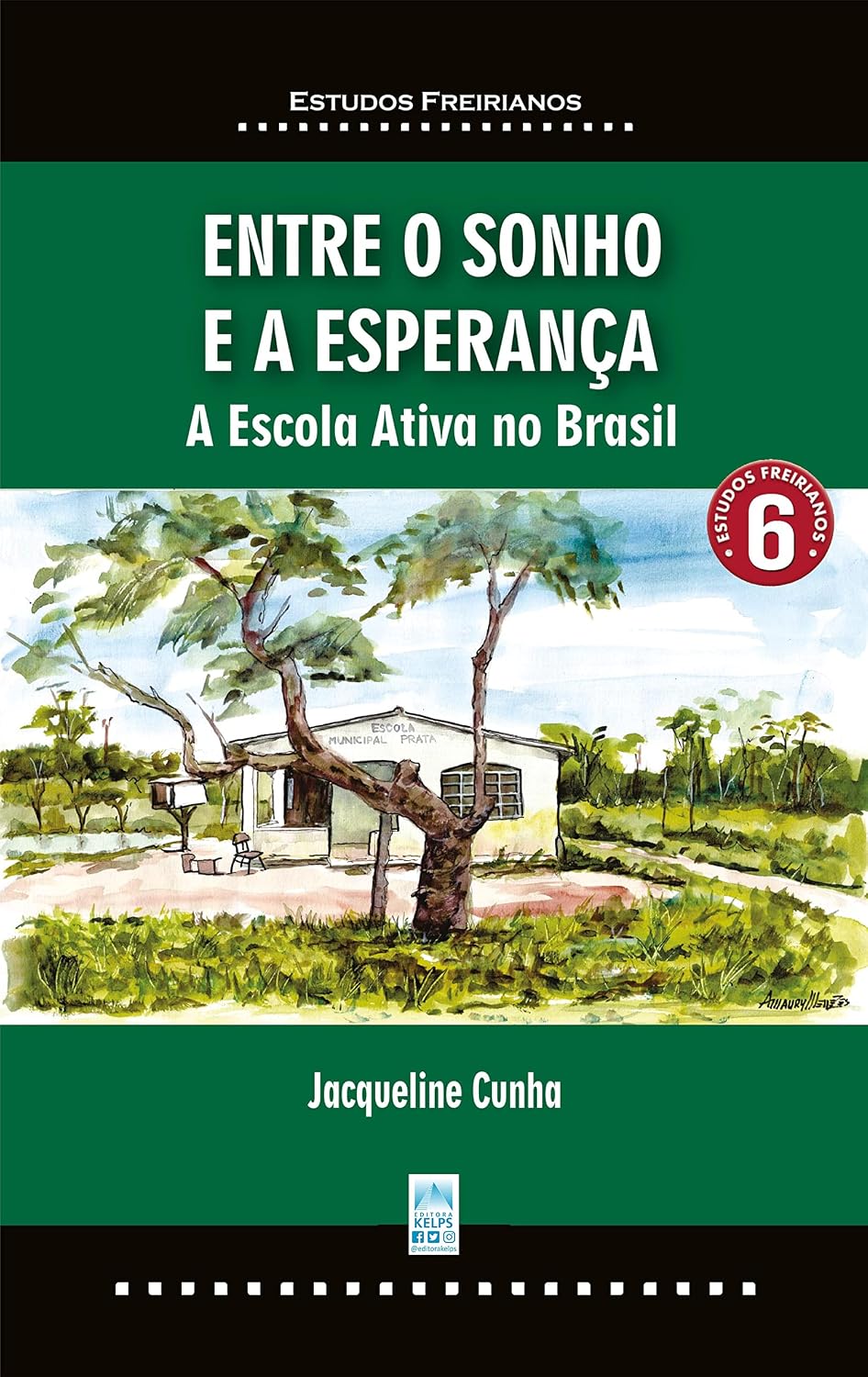 capítulo por capítulo baixar Entre o Sonho e a Esperança: A Escola Ativa no Brasil | A Escola Ativa no Brasil: o sonho da escola do campo e a esperança (Estudos Freirianos)