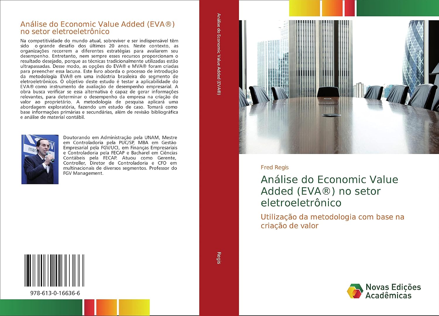 Análise do Economic Value Added (EVA®) no setor eletroeletrônico: Utilização da metodologia com base na criação de valor baixar livro de graça