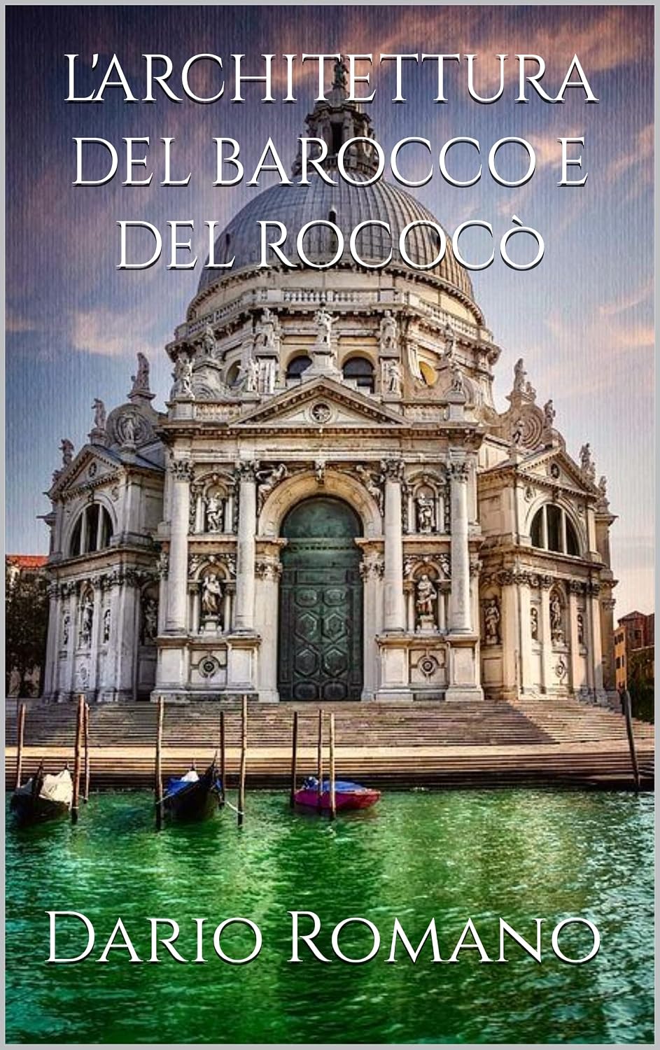 L'architettura del Barocco e del Rococò (L'arte del Barocco e Rococò Vol. 3) (Italian Edition) baixar o livro de graça