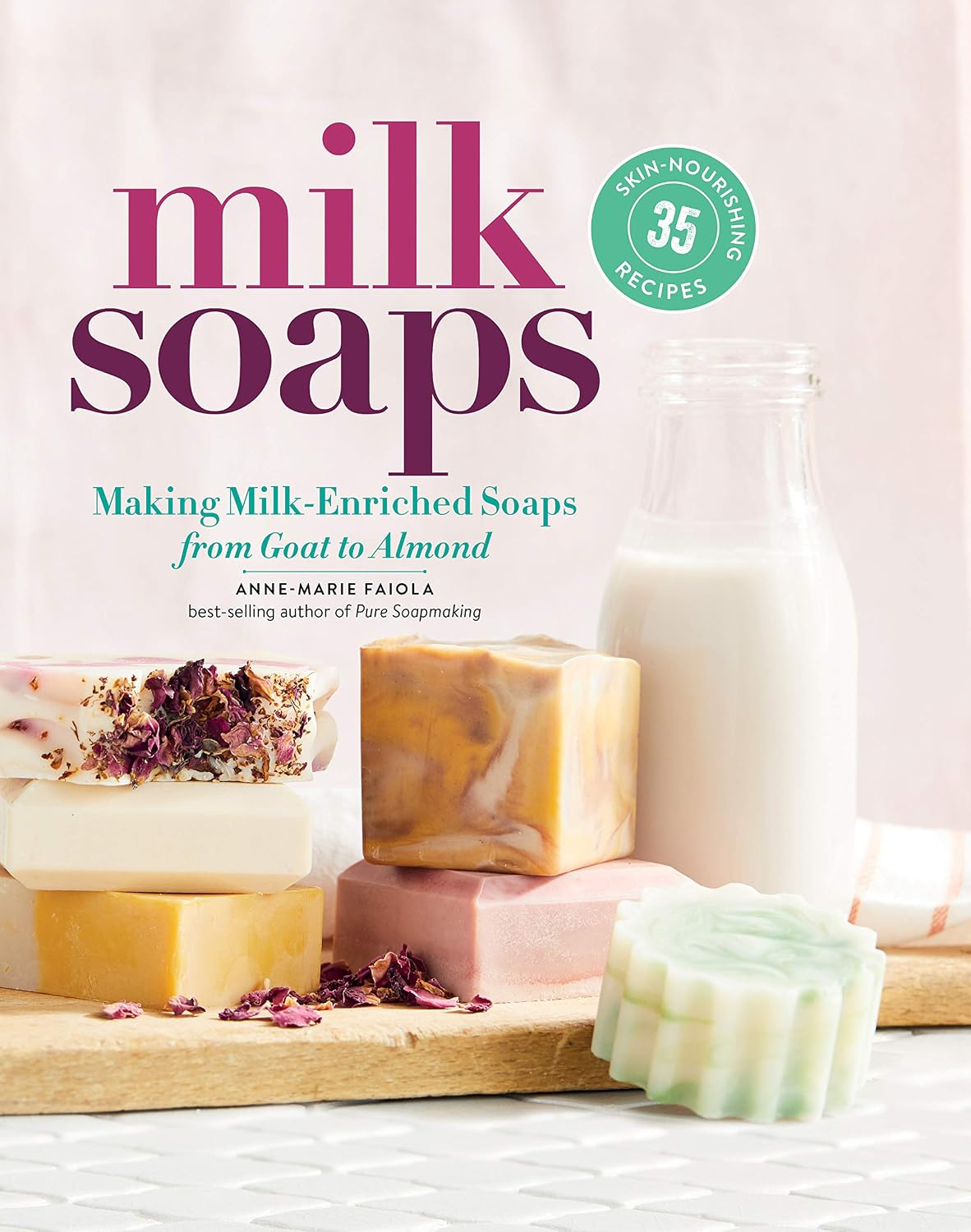 Milk Soaps: 35 Skin-Nourishing Recipes for Making Milk-Enriched Soaps, from Goat to Almond baixar livro de graça