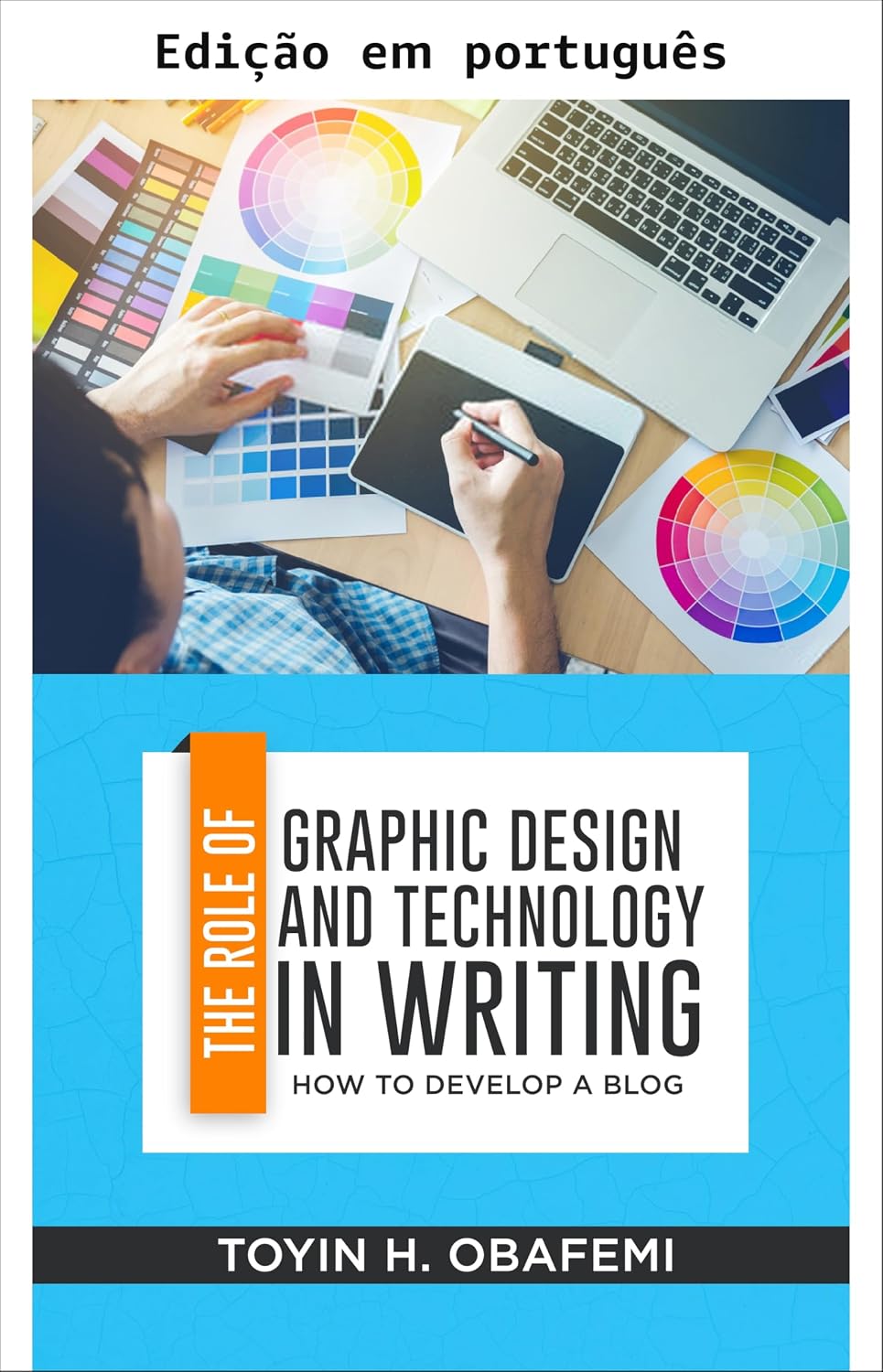 ler totalmente O papel do design gráfico e da tecnologia na escrita. Como desenvolver um blog