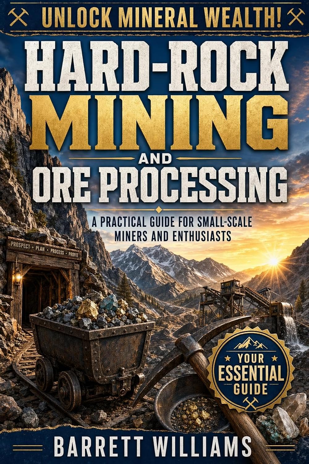 Hard-Rock Mining and Ore Processing: A Practical Guide for Small-Scale Miners and Enthusiasts (English Edition) baixar o livro de graça