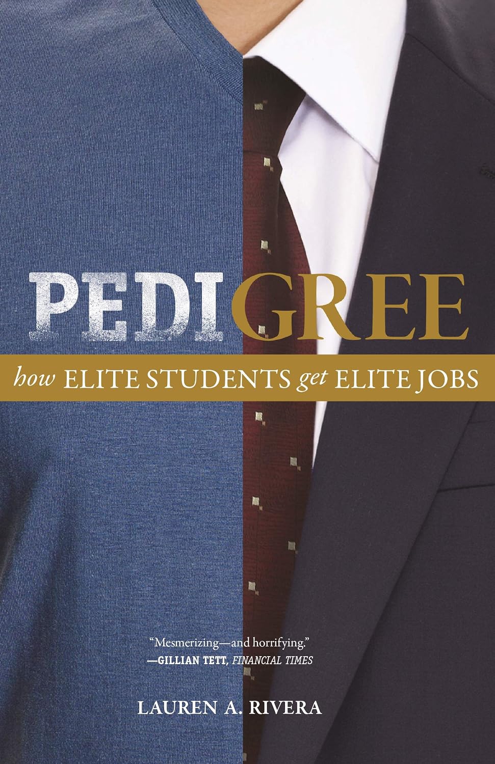 Pedigree: How Elite Students Get Elite Jobs (English Edition)
