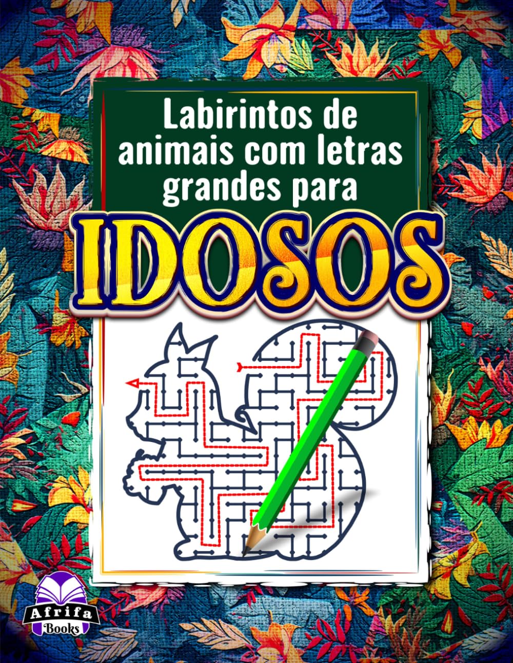 Labirintos de animais com letras grandes para idosos: jogos de raciocínio fáceis e atividades relaxantes de quebra-cabeça para adultos.: 80 Quebra-cabeças para Idosos (Portuguese Edition) baixar o livro de graça
