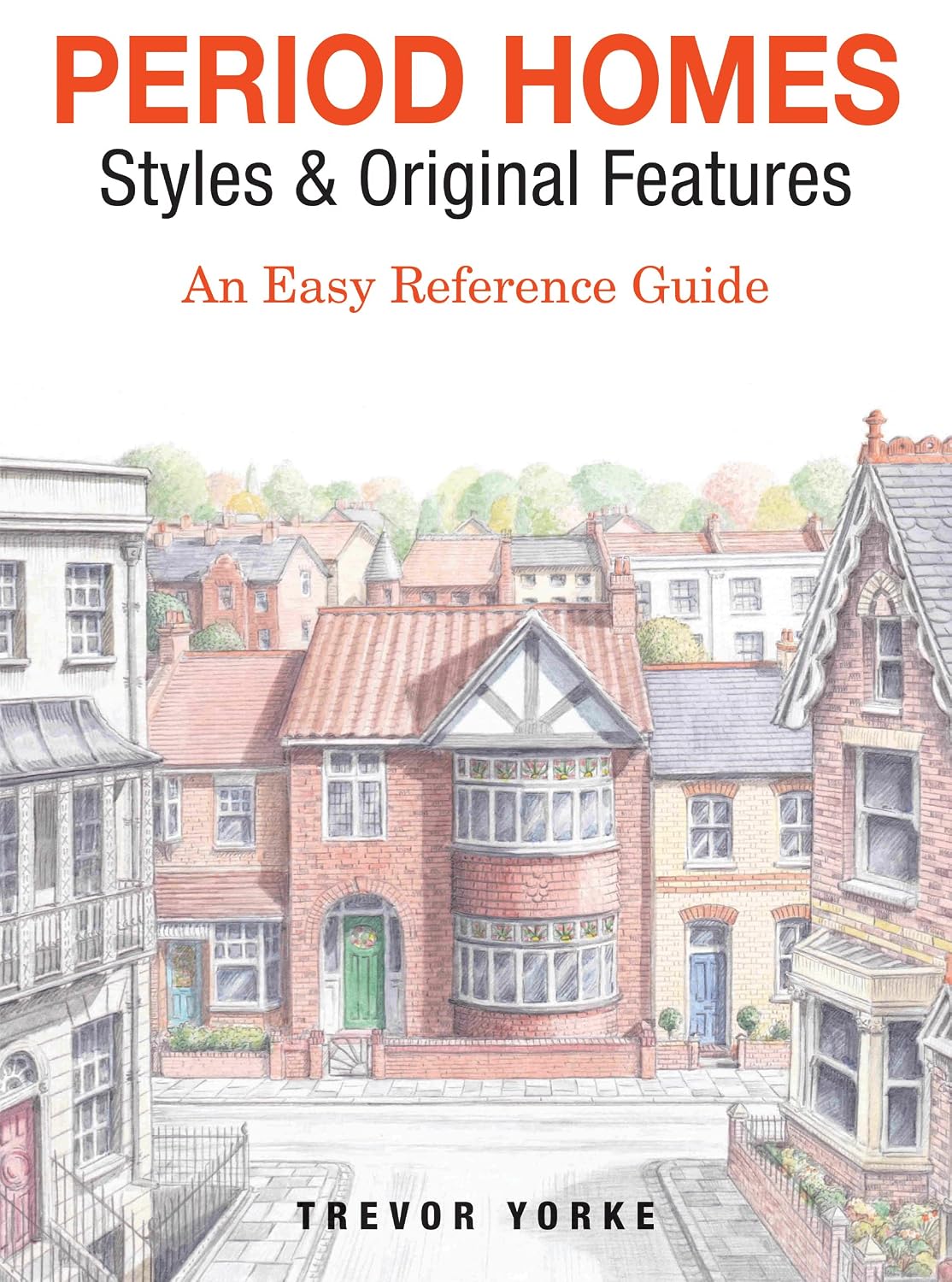 ler totalmente Period Homes - Styles & Original Features: An Easy Reference Guide (Britain's Architectural History) (English Edition)
