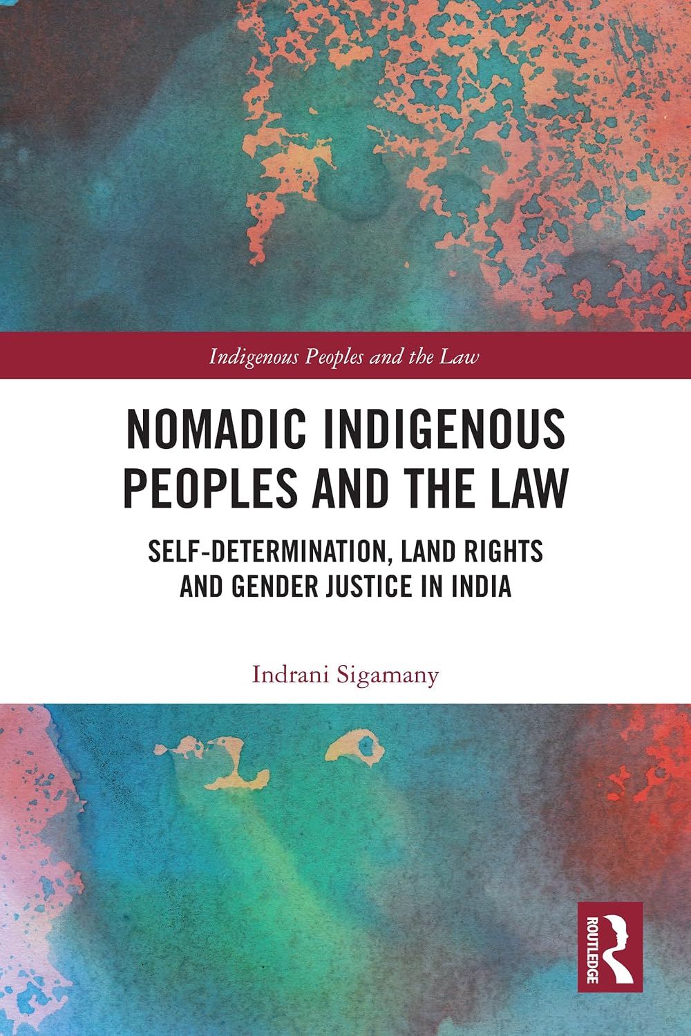 Nomadic Indigenous Peoples and the Law: Self-Determination, Land Rights and Gender Justice in India (English Edition) baixar livro de graça