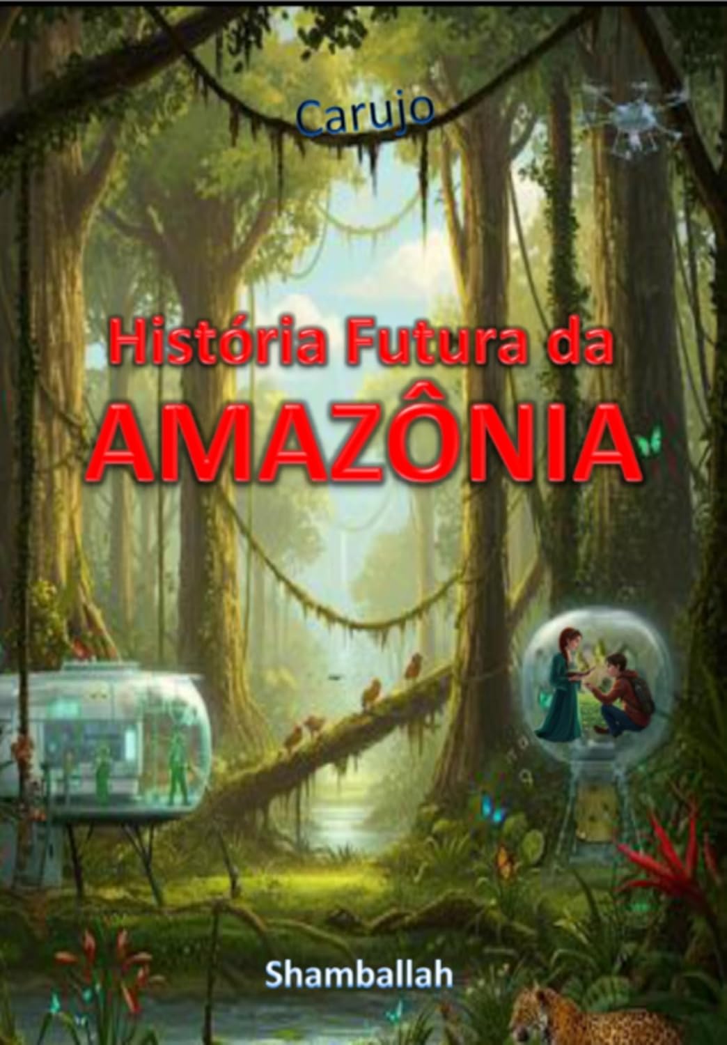 capítulo por capítulo baixar História Futura Da Amazônia