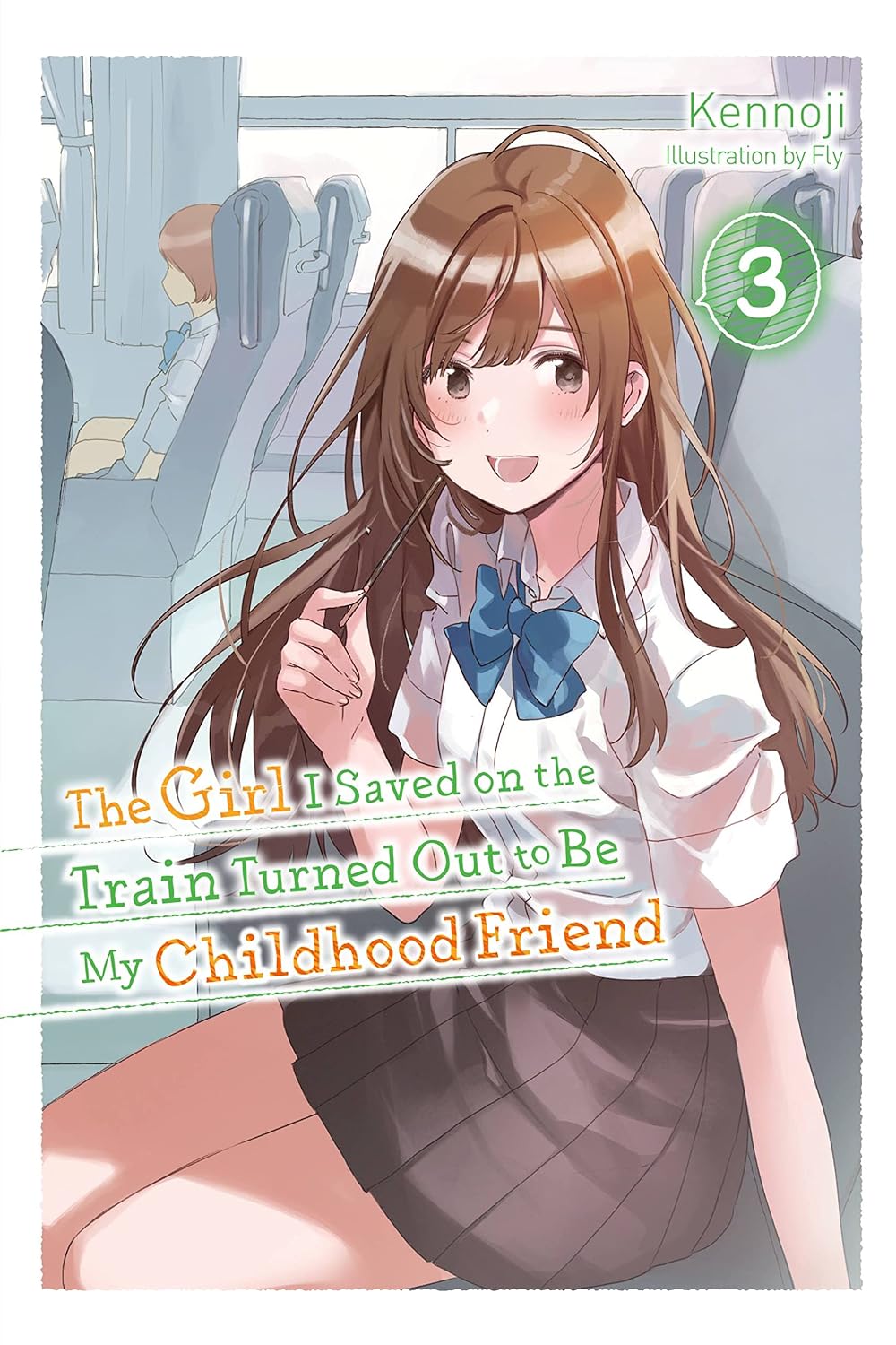 ler totalmente The Girl I Saved on the Train Turned Out to Be My Childhood Friend, Vol. 3 (Light Novel): Volume 3
