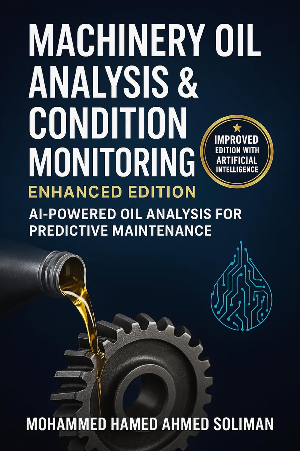 ler totalmente Machinery Oil Analysis & Condition Monitoring: Enhanced Edition: AI-Powered Oil Analysis for Predictive Maintenance (Condition Monitoring & Predictive Maintenance Series) (English Edition)