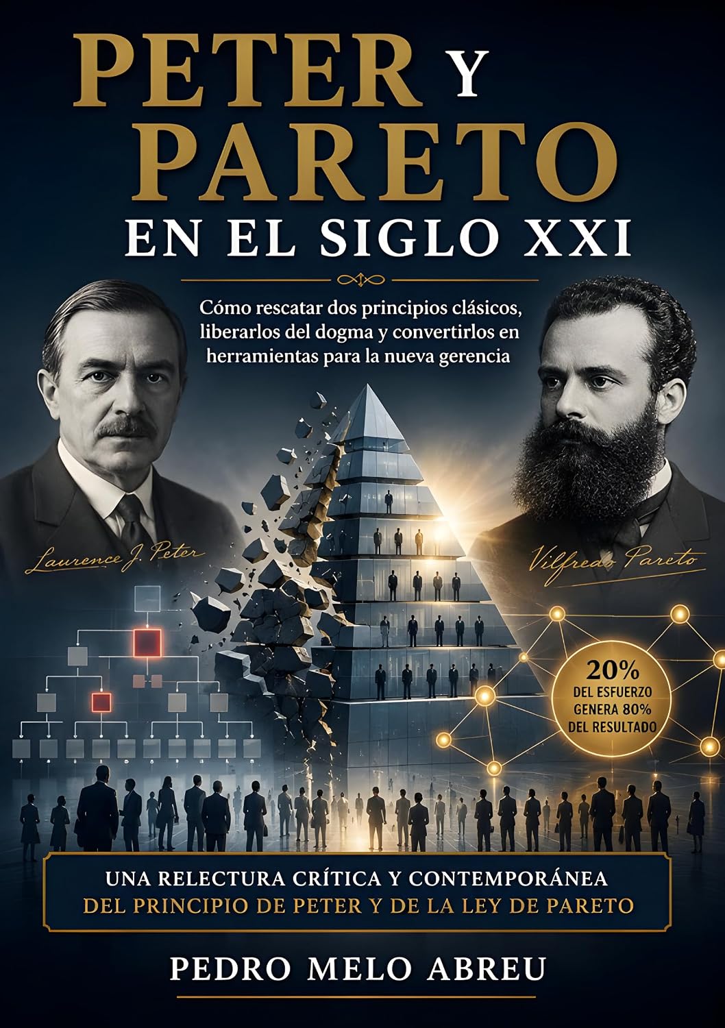 Peter y Pareto En El Siglo XXI: Por qué los principios clásicos de la gerencia necesitan ser repensados en el siglo XXI (Spanish Edition) baixar livro de graça