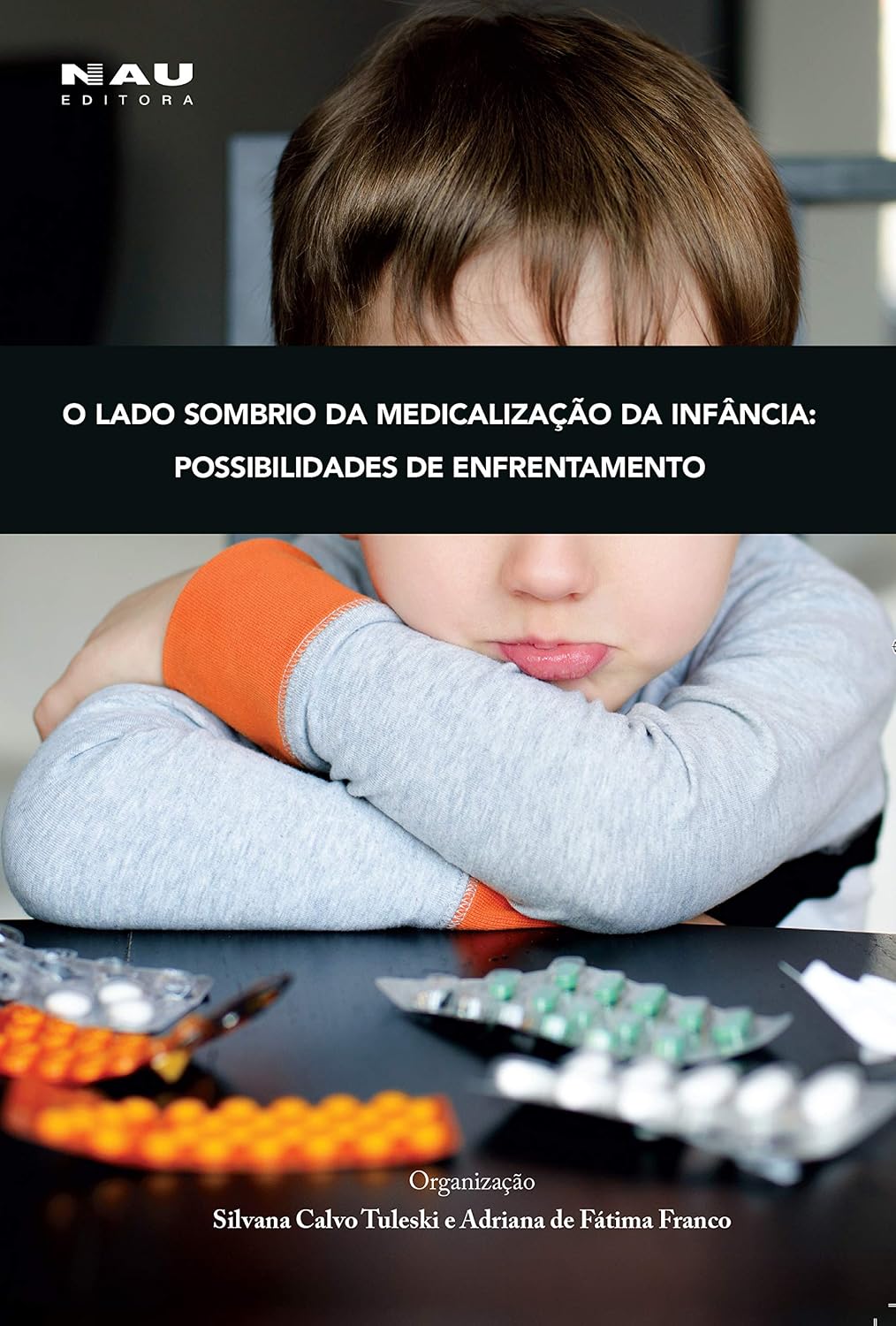 ler totalmente O lado sombrio da medicalização da infância: possibilidades de enfrentamento