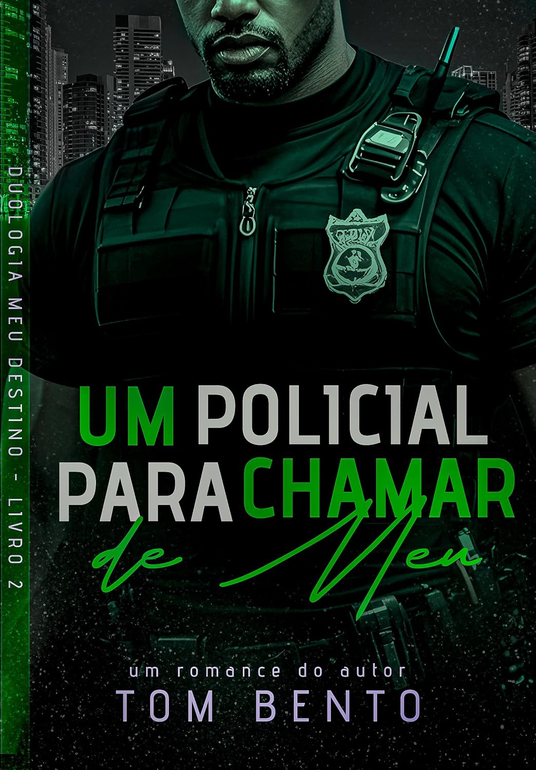 Um Policial Para Chamar de Meu (Meu Destino Livro 2) baixar o livro de graça
