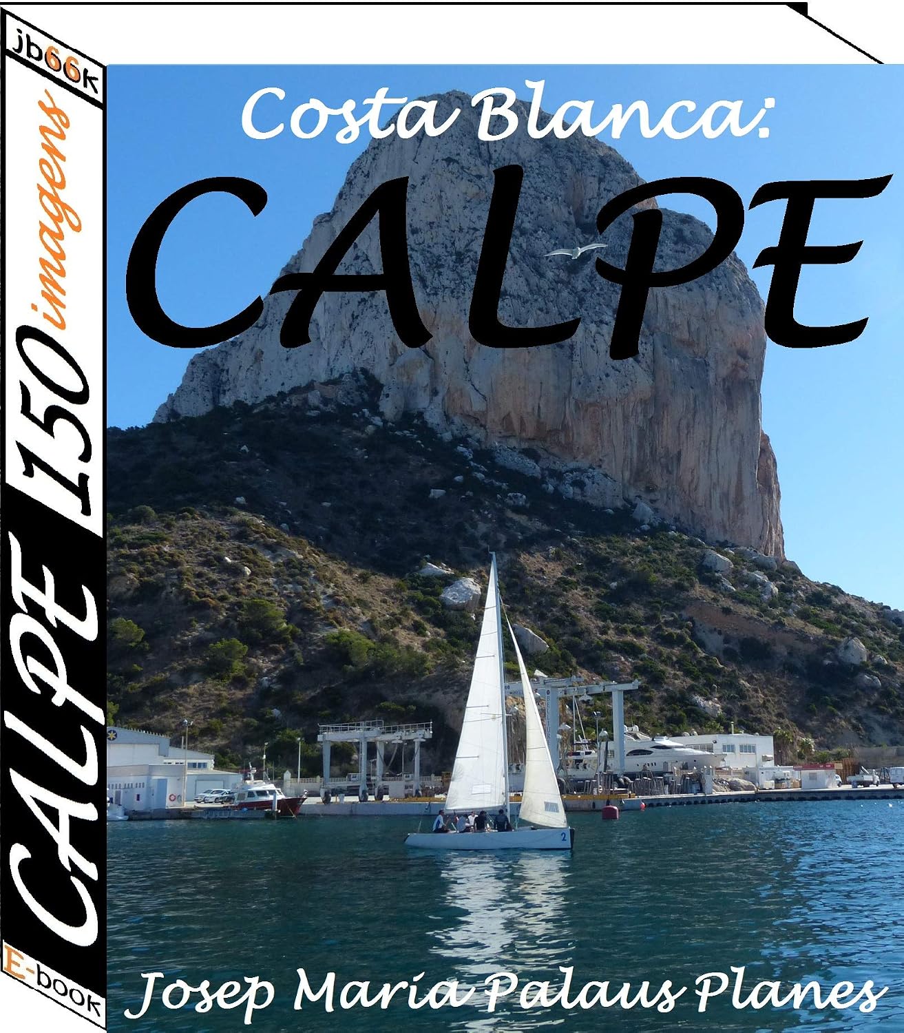 Costa Blanca: Calpe (150 imagens) baixar o livro de graça