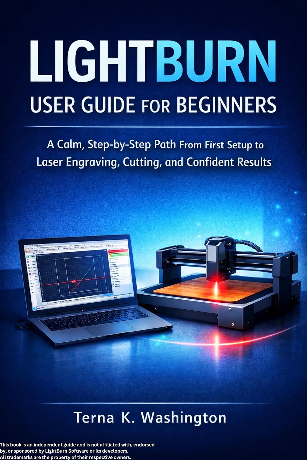 LightBurn User Guide for Beginners: A Calm, Step-by-Step Path From First Setup to Laser Engraving, Cutting, and Confident Results (Laser Success) (English Edition) baixar o livro de graça