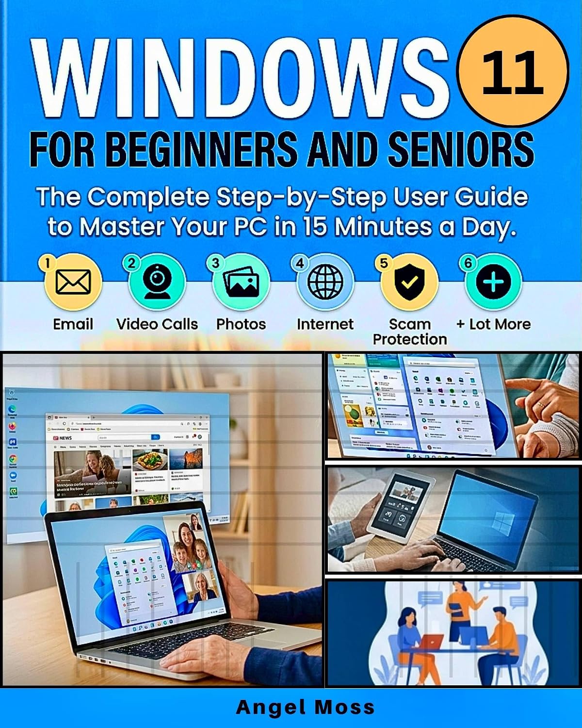 capítulo por capítulo baixar WINDOWS 11 FOR BEGINNERS AND SENIORS: The Complete Step-by-Step User Guide to Master Your PC in 15 Minutes a Day. Email, Video Calls, Photos, Internet, Scam Protection And Lot More. (English Edition)