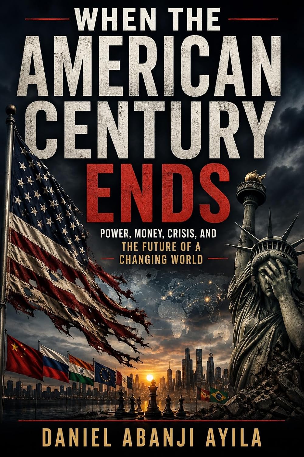 capítulo por capítulo baixar WHEN THE AMERICAN CENTURY ENDS: Power, Money, Crisis, and the Future of a Changing World (English Edition)
