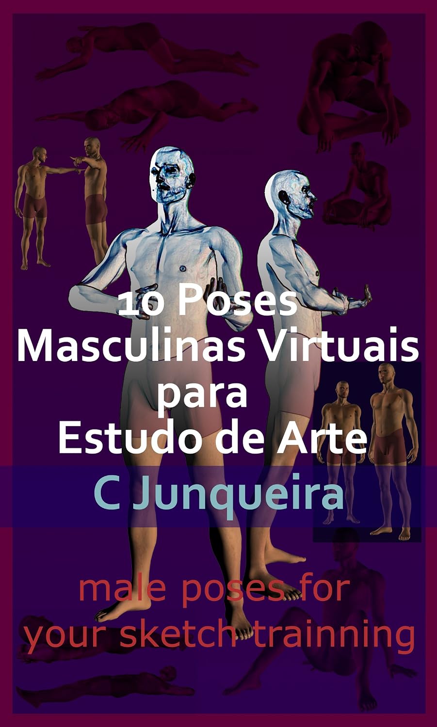10 Poses Masculinas Virtuais para Estudo de Arte (Modelos Virtuais Livro 2) baixar livro de graça
