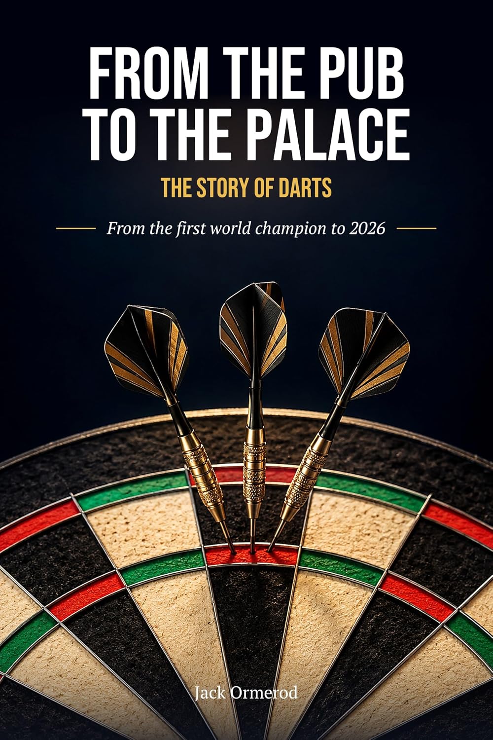 From the pub to the palace: The story of darts: history, legends, world champions, great moments, records, pub games, a complete checkout chart and a 50-question pub quiz (English Edition) baixar livro de graça