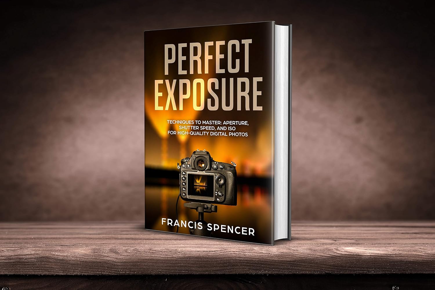 Perfect Exposure: Techniques to Master: Aperture, Shutter speed, and ISO for High-Quality Digital Photos (English Edition) baixar o livro de graça