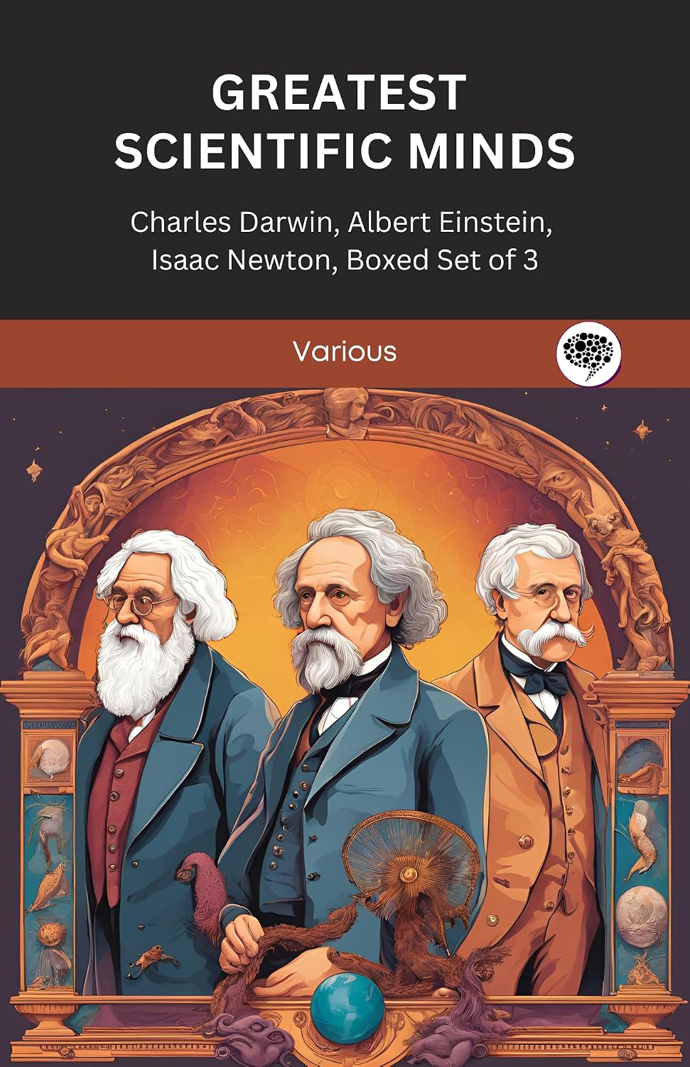 Greatest Scientific Minds: Charles Darwin, Albert Einstein, Isaac Newton: Boxed Set of 3 (English Edition)