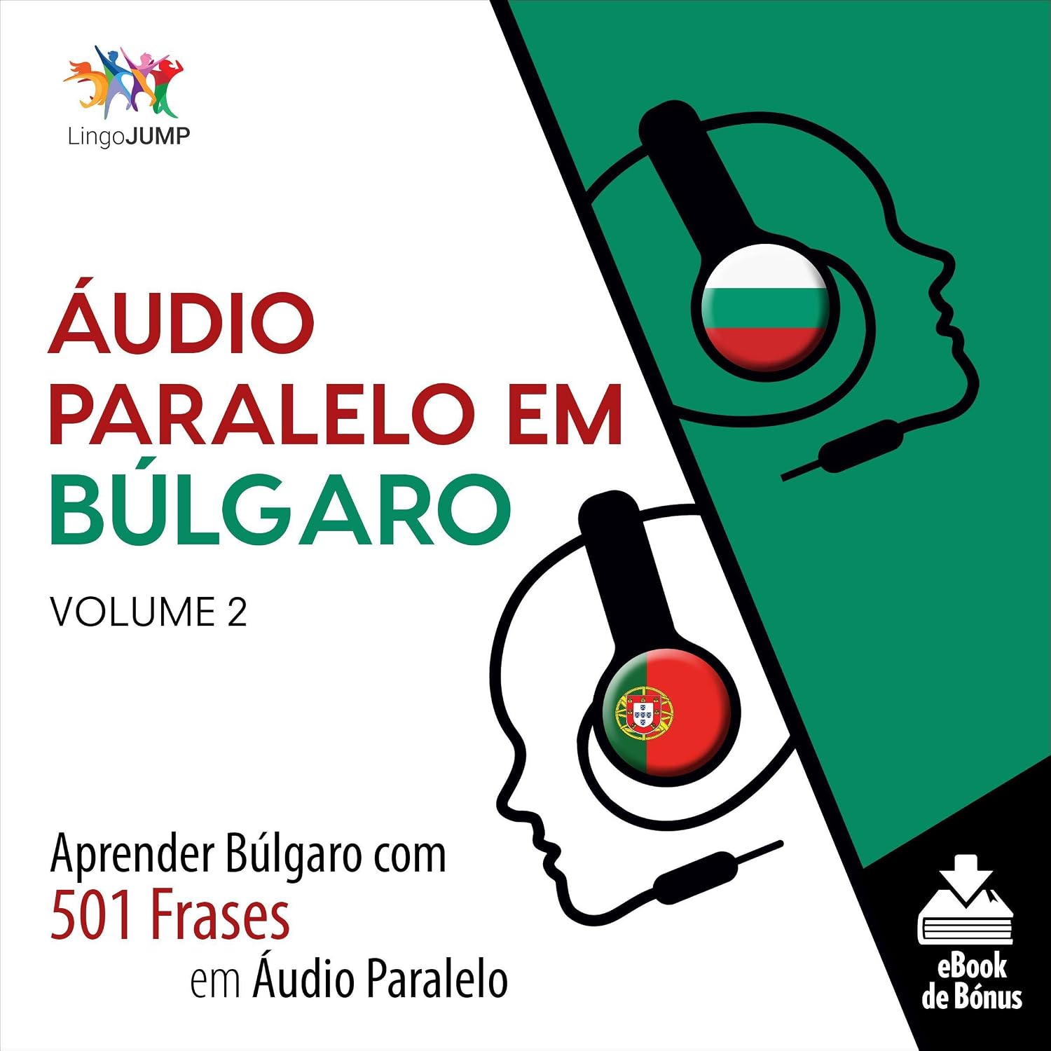 Áudio Paralelo em Búlgaro: Aprender Búlgaro com 501 Frases em Áudio Paralelo - Volume 2 [Learn Bulgarian with 501 Phrases in Parallel Audio - Volume 2] baixar livro de graça