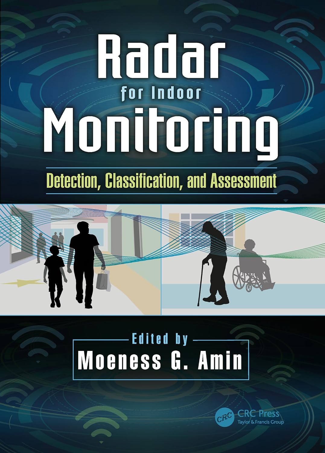 ler totalmente Radar for Indoor Monitoring: Detection, Classification, and Assessment (English Edition)
