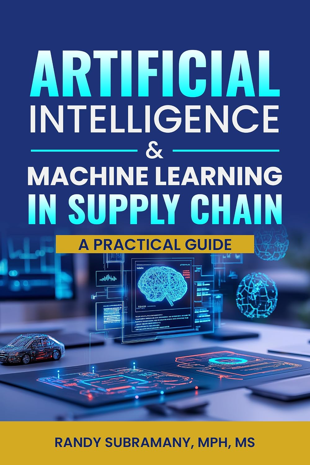 ler totalmente Artificial Intelligence & Machine Learning in Supply Chain: A Practical Guide (The Intelligent Supply Chain Book 1) (English Edition)